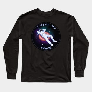 I Need My Space Long Sleeve T-Shirt